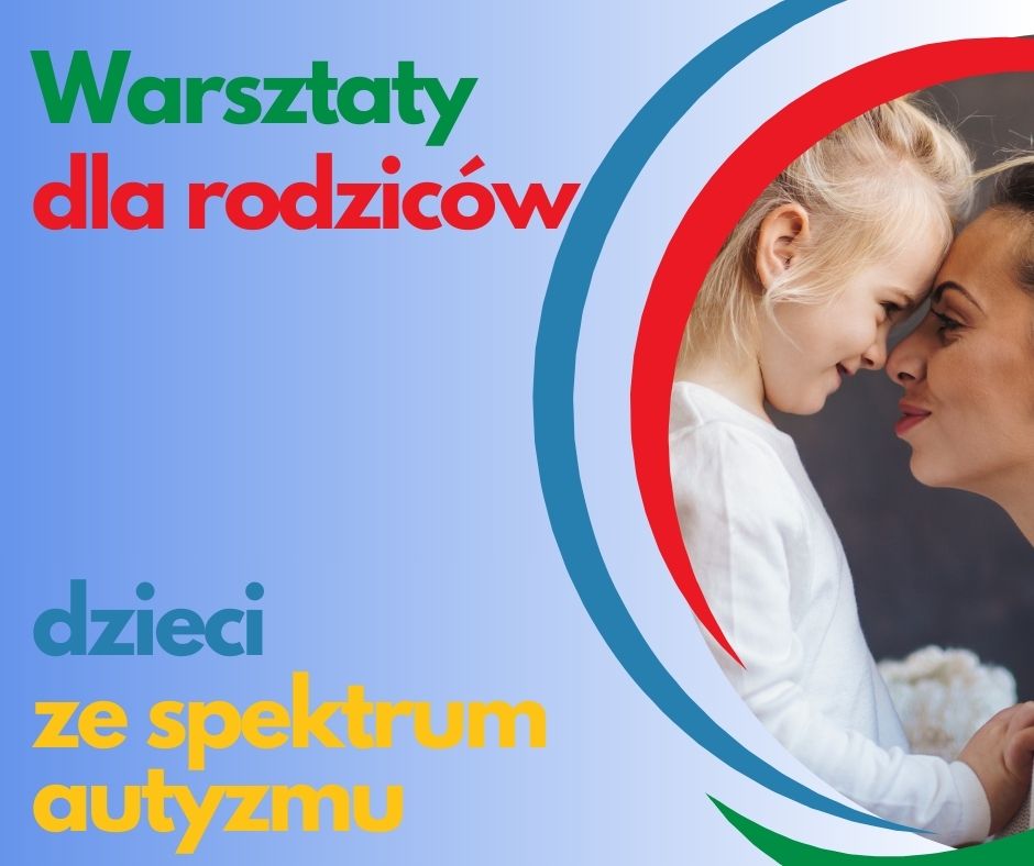 Warsztaty dla rodziców dzieci ze spektrum autyzmu