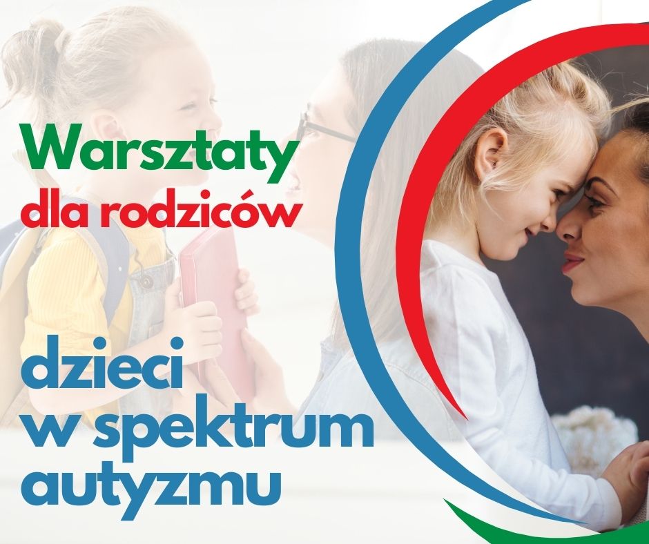 Warsztaty dla rodziców dzieci w spektrum autyzmu